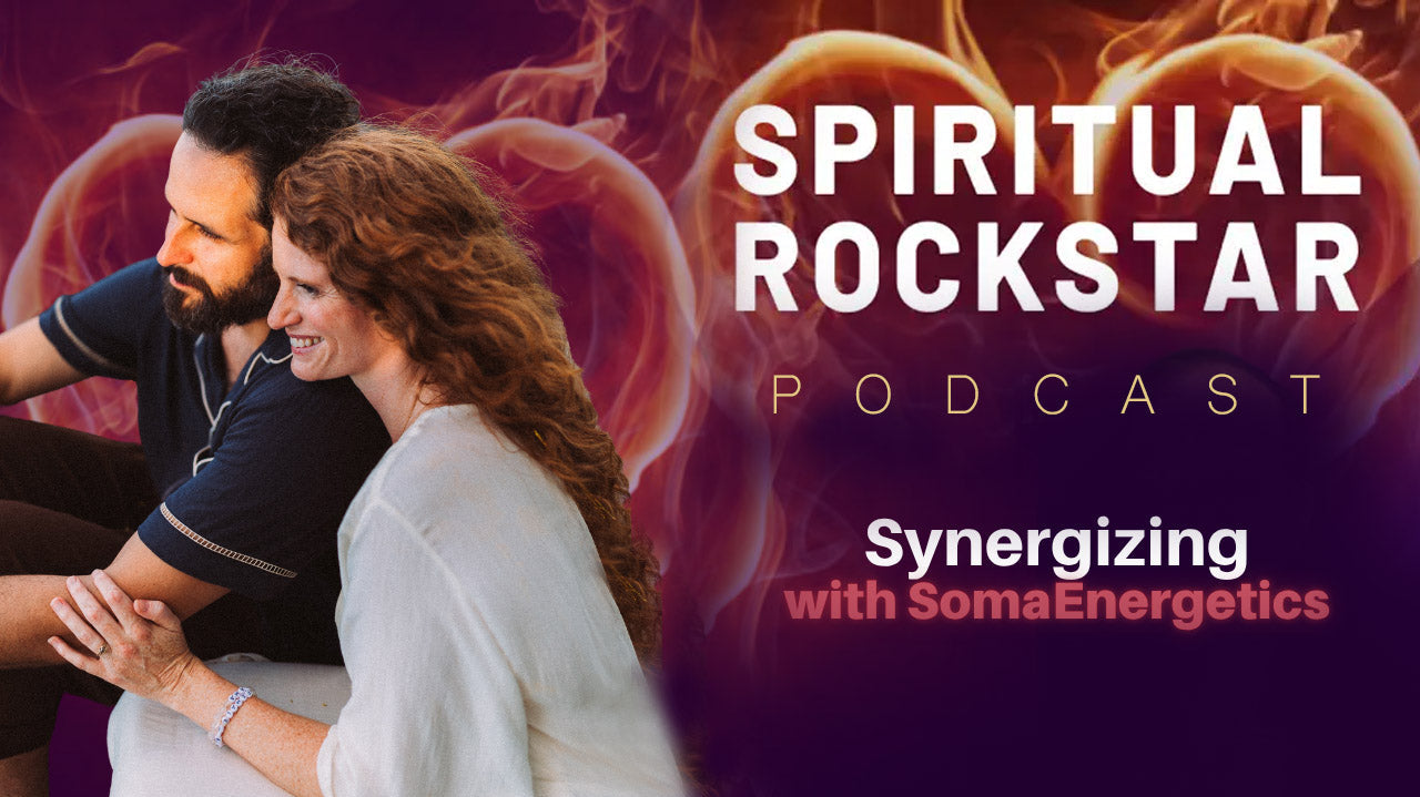 Spiritual Rockstar ep437: Coby and Chyla - Synergizing with SomaEnergetics