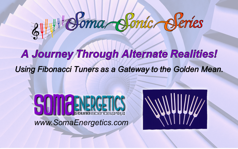 SSS5 - A Journey Through Alternate Realities using Fibonacci Tuners