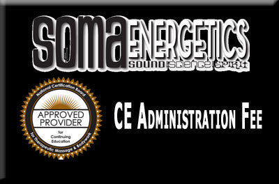 NCBTMB CE Administration Fee for Massage CE Hours - SomaEnergetics Sound Tools &amp; Training
