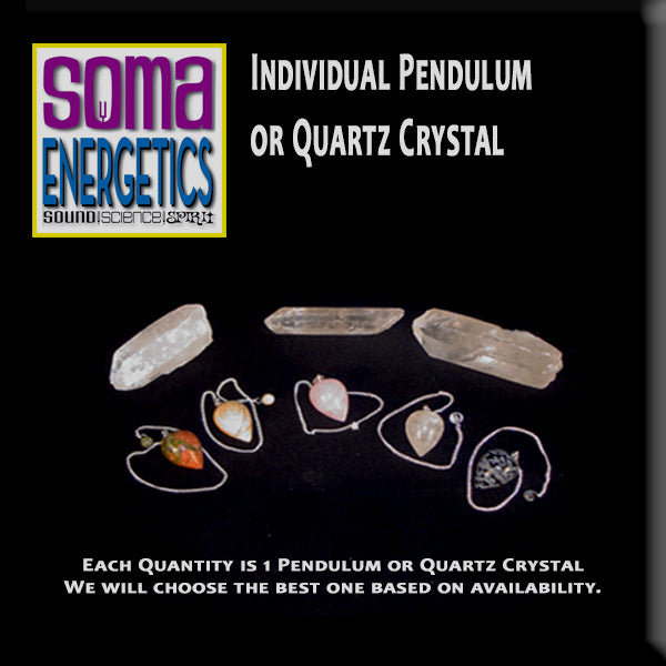 Quartz Crystals &amp; Teardrop Pendulums from SomaEnergetics - SomaEnergetics Sound Tools &amp; Training