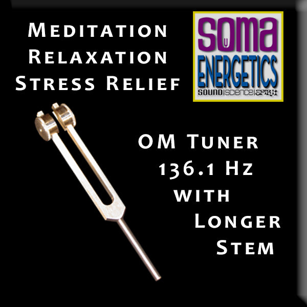 OM Tuner ~ Relaxation ~ Stress Relief ~ Meditation - SomaEnergetics Sound Tools &amp; Training